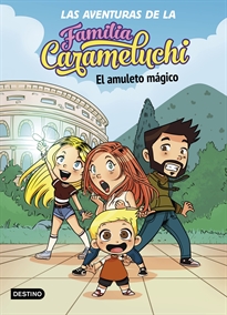 Books Frontpage Las Aventuras de la Familia Carameluchi 1. El amuleto mágico
