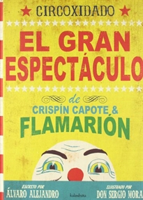 Books Frontpage Circoxidado. El gran espectáculo de Crispín Capote y Flamarión