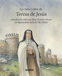 Books Frontpage Vida Y Obra De Santa Teresa De Jesús Contada A Los Niños