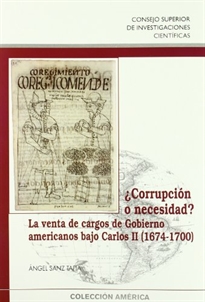 Books Frontpage ¿Corrupción o necesidad?: la venta de cargos de gobierno americanos bajo Carlos II (1674-1700)