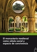 Front pageEl monasterio medieval como celula social y espacio de convivencia