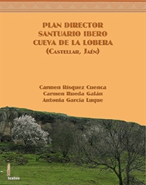 Books Frontpage Plan director Santuario ibero Cueva de La Lobera (Castellar, Jaén)