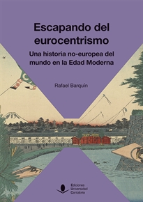 Books Frontpage Escapando del Eurocentrismo. Una historia no-europea del mundo en la Edad Moderna