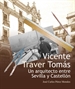 Front pageVicente Traver Tomás. Un arquitecto entre Sevilla y Castellón.
