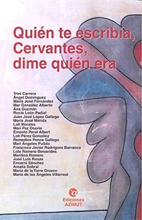 Books Frontpage Quién te escribía, Cervantes, dime quién era