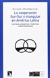 Front pageLa cooperación Sur-Sur y triangular en América Latina