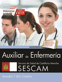 Books Frontpage Auxiliar de Enfermería. Servicio de Salud de Castilla-La Mancha (SESCAM). Temario y test común