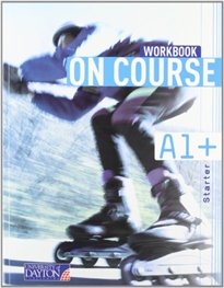 Books Frontpage English 1. Secondary. On Course for A1+. Workbook