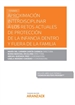 Front pageAproximación interdisciplinar a los retos actuales de protección de la infancia dentro y fuera de la familia (Papel + e-book)