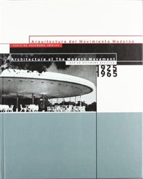 Books Frontpage Arquitectura del movimiento moderno, 1925-1965: registro Docomomo Ibérico = Architecture of the modern movement: Iberian Docomomo register: 1925-1965