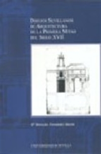 Books Frontpage Dibujos Sevillanos de Arquitectura de la Primera Mitad del Siglo XVII.