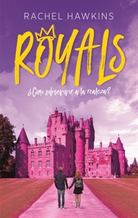 Books Frontpage Royals. ¿Cómo sobrevivir a la realeza?