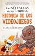 Front pageEso no estaba en mi libro de Historia de los videojuegos