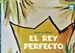 Front pageEl Rey Perfecto