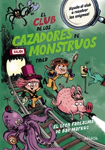 Books Frontpage El Club de los Cazadores de Monstruos: El tren fantasma de Bad Markus