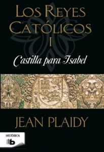 Books Frontpage Castilla para Isabel (Los Reyes Católicos 1)