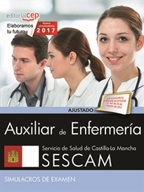 Books Frontpage Auxiliar de enfermería. Servicio de Salud de Castilla-La Mancha (SESCAM). Simulacros de examen