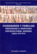 Front pageCiudadanos Y Familias. Individuos E Identidad Sociocultural Hispana (Siglos XVII-XIX)
