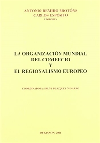 Books Frontpage La organización mundial del comercio y el regionalismo europeo