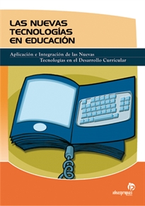 Books Frontpage Las NNTT en educación: aplicación e integración de las nuevas tecnologías en el desarrollo curricular