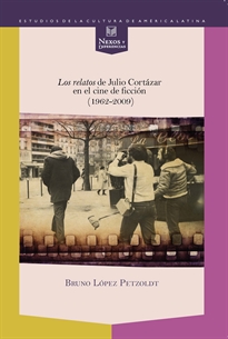 Books Frontpage Los relatos de Julio Cortázar en el cine de ficción (1962-2009)