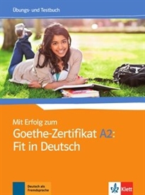 Books Frontpage Mit erfolg zum goethe-zertifikat a2: fit in deutsch, libro de ejercicios + tests
