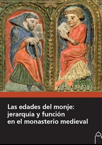 Books Frontpage Las edades del monje: jerarquía y función en el monasterio medieval