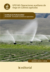 Books Frontpage Operaciones auxiliares de riego en cultivos agrícolas. AGAX0208 - Actividades auxiliares en agricultura