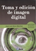 Portada del libro Toma Y Edición De Imagen Digital