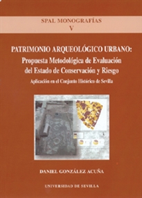 Books Frontpage Patrimonio arqueológico urbano: propuesta metodológica del Estado de conservación y riesgo