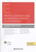 Portada del libro Protección integral de menores frente a la violencia (Papel + e-book)