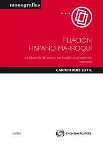 Books Frontpage Filiación Hispano-Marroquí - La situación del nacido en España de progenitor marroquí.