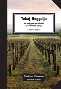 Books Frontpage Tokaj-Hegyalja. Un viaje por los viñedos del centro de Europa