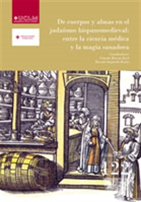 Books Frontpage De cuerpos y almas en el judaísmo hispanomedieval: entre la ciencia médica y la magia sanadora