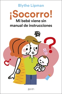 Books Frontpage ¡Socorro! Mi bebé viene sin manual de instrucciones