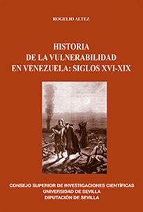 Books Frontpage Historia de la vulnerabilidad en Venezuela: siglos XVI-XIX
