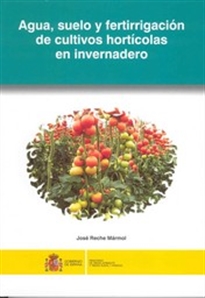 Books Frontpage Agua, suelo y fertirrigación de los cultivos hortícolas en invernadero