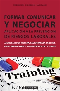 Books Frontpage Formar, comunicar y negociar. Aplicación a la Prevención de Riesgos Laborales