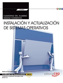 Books Frontpage Cuaderno del alumno. Instalación y actualización de sistemas operativos (Transversal: UF0852). Certificados de profesionalidad