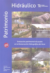 Books Frontpage Evaluación patrimonial de azudes en la demarcación hidrográfica del Júcar