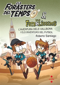 Books Frontpage Els Forasters del temps 9: L'aventura dels Vallbona i els inventors del futbol