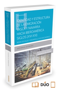 Books Frontpage Identidad y estructura de la emigración vasca y navarra hacia iberoamérica (siglos XVI-XXI) (Papel + e-book)