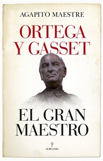 Books Frontpage Ortega y Gasset, el gran maestro