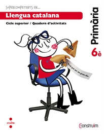 Books Frontpage Supercompetents en... Llengua catalana. 6 Primària. Construïm. Quadern