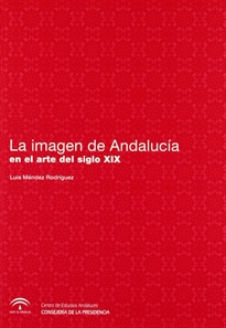 Books Frontpage La imagen de Andalucía en el arte del siglo XIX