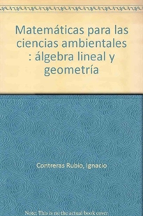 Books Frontpage Matemáticas para las ciencias ambientales: álgebra lineal y geometría