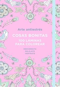 Books Frontpage Arte Antiestrés: Cosas bonitas. 100 láminas para colorear