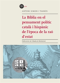 Books Frontpage La Bíblia en el pensament polític català i  hispànic de l'època de la raó d'estat