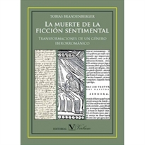 Books Frontpage La muerte de la ficción sentimental. Transformaciones de un género iberorrománico