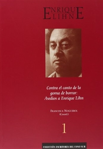 Books Frontpage Contra el canto de la goma de borrar: Asedios a Enrique Lihn